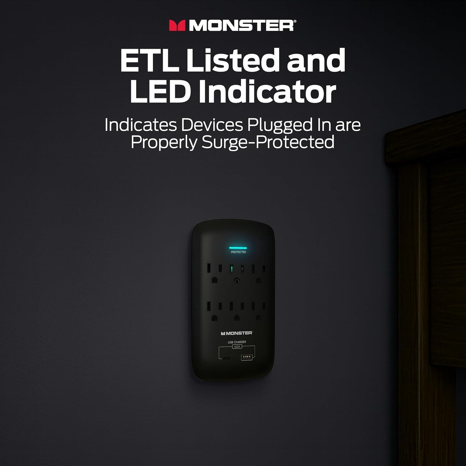 MONSTER ETL Listed and LED Indicator Indicates Devices Plugged In are Properly Surge-Protected PRUTEU-E M MONSTER LA CHARGER O.