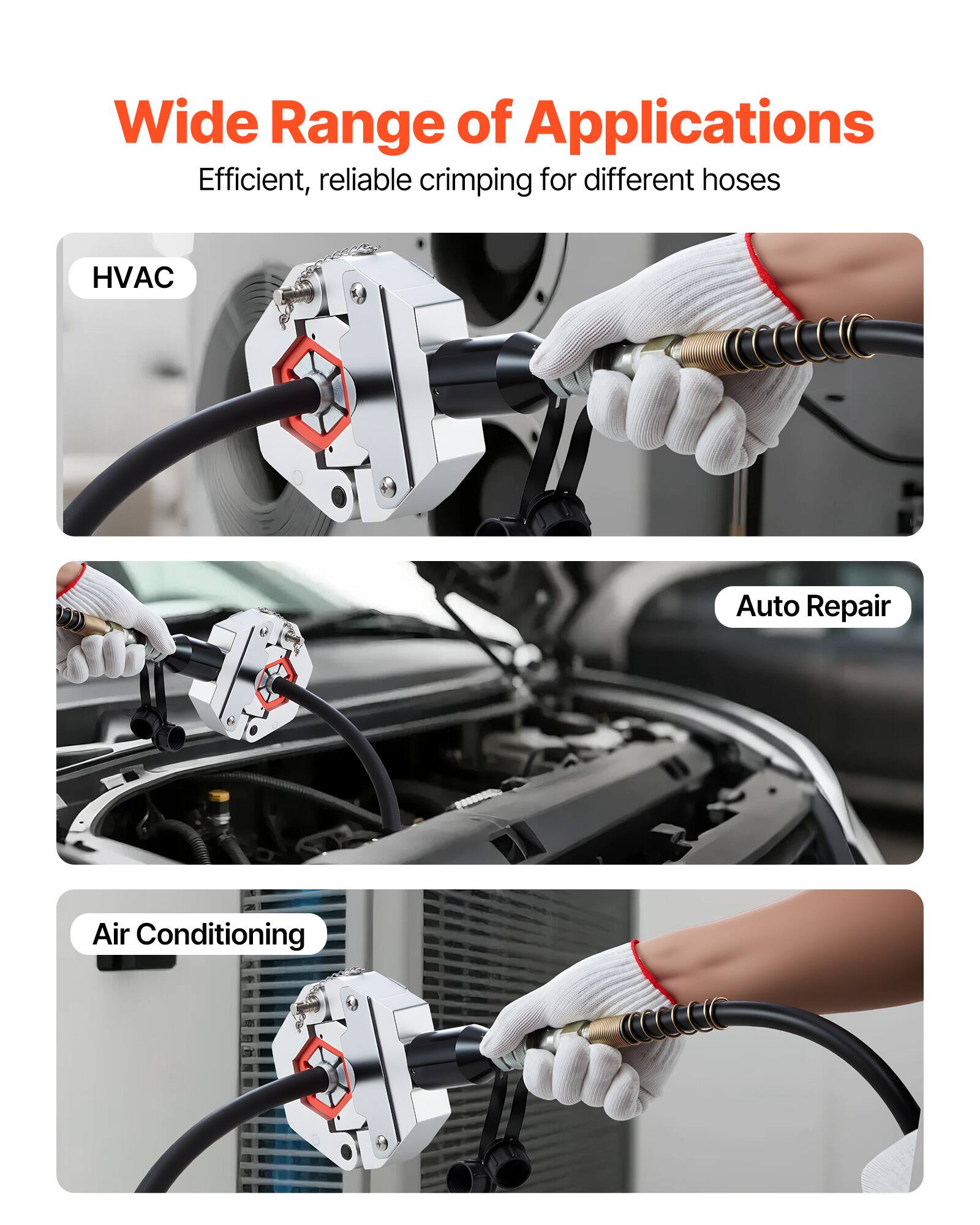 Wide Range of Applications  
Efficient, reliable crimping for different hoses  

- HVAC  
- Auto Repair  
- Air Conditioning