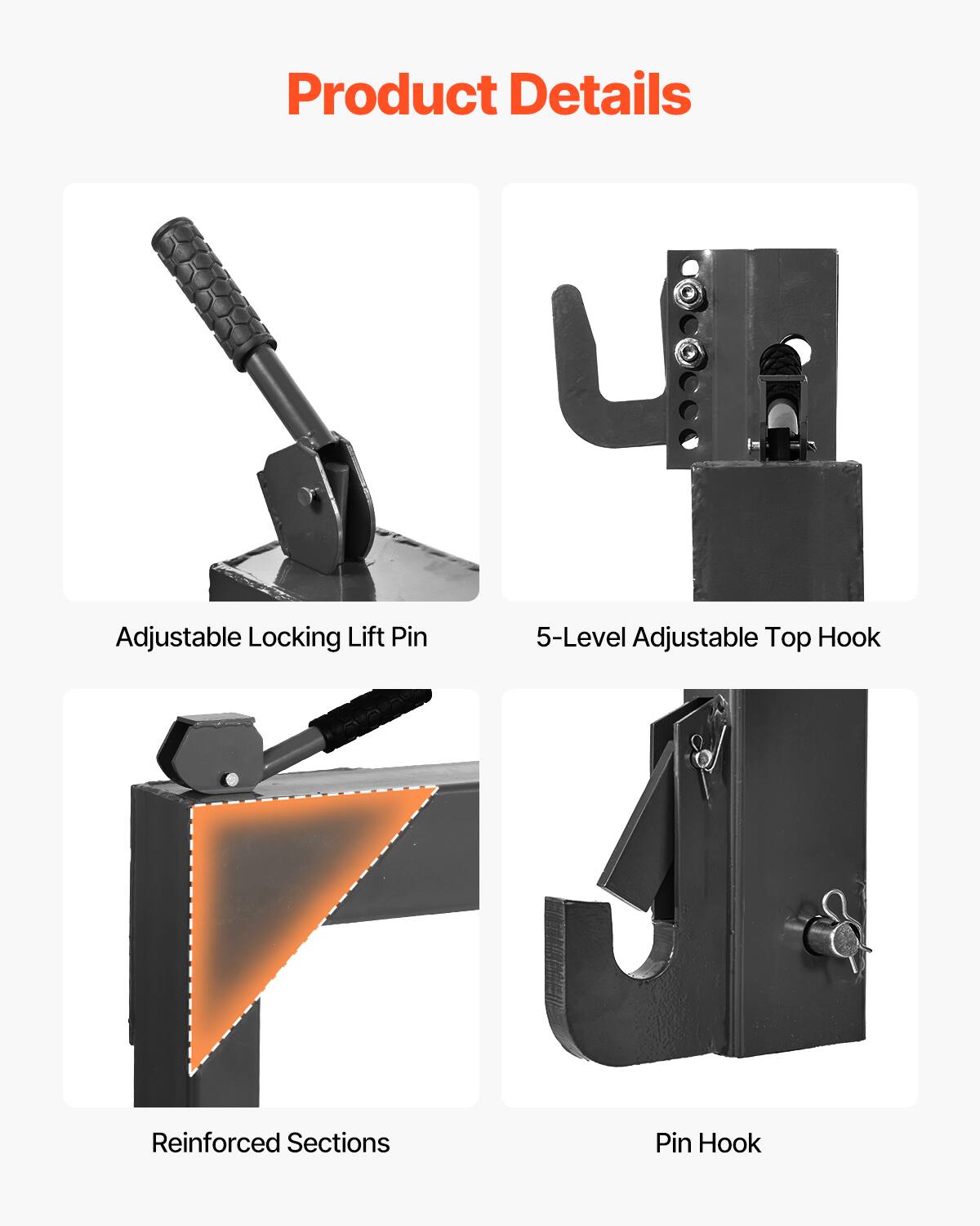 Product Details

- Adjustable Locking Lift Pin
- 5-Level Adjustable Top Hook
- Reinforced Sections
- Pin Hook