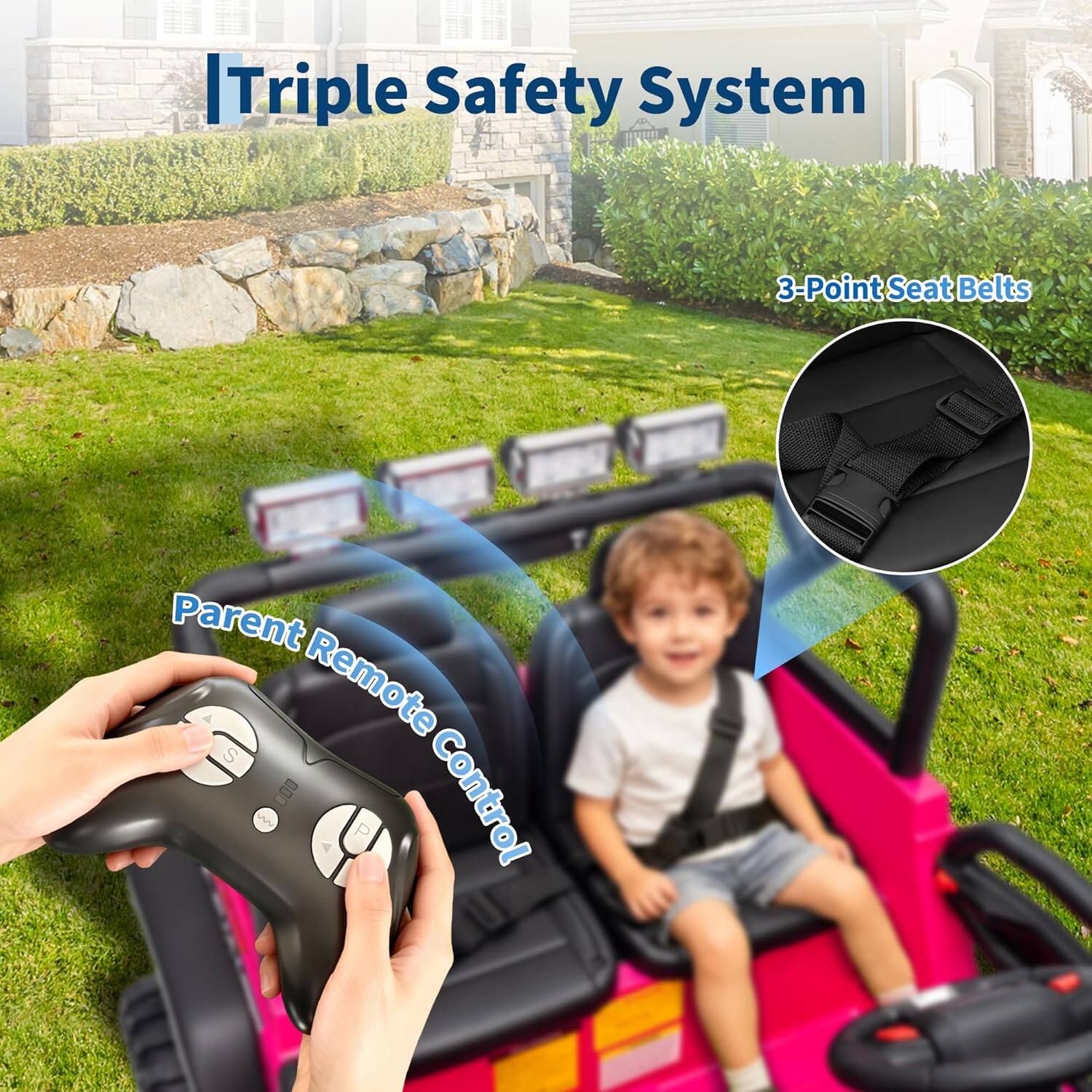 Triple Safety System  
3-Point Seat Belts  
Parent Remote Control