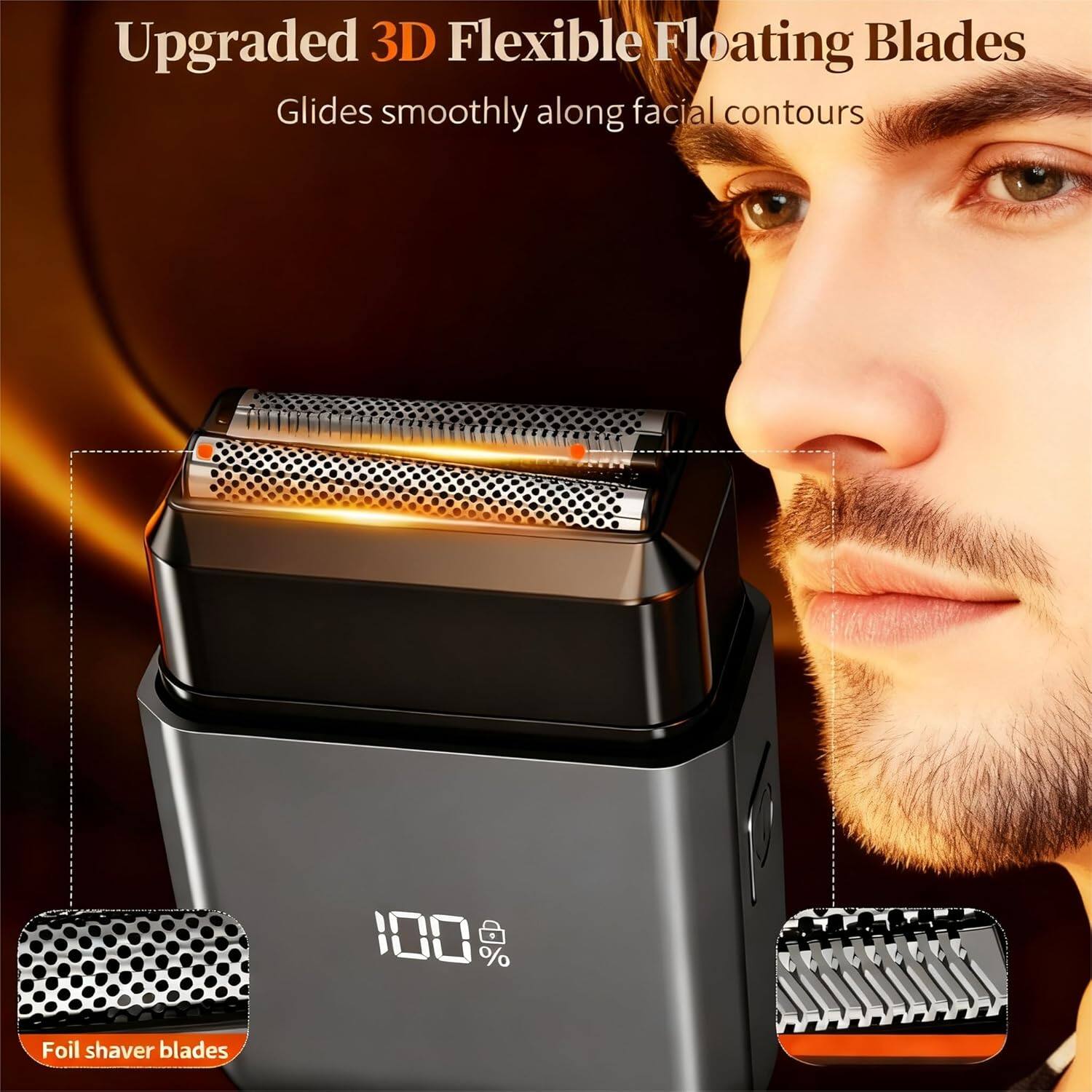 Upgraded 3D Flexible Floating Blades  
Glides smoothly along facial contours  

100%  

Foil shaver blades