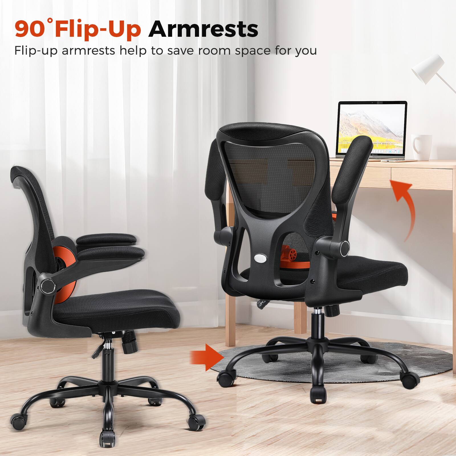90° Flip-Up Armrests Flip-up armrests help to save room space for you.
