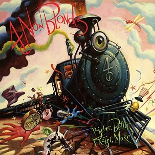 A Non Blondes  
Pickler, Better, Faster, More