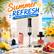Summer REFRESH
Fresh Start, Crisp Delight