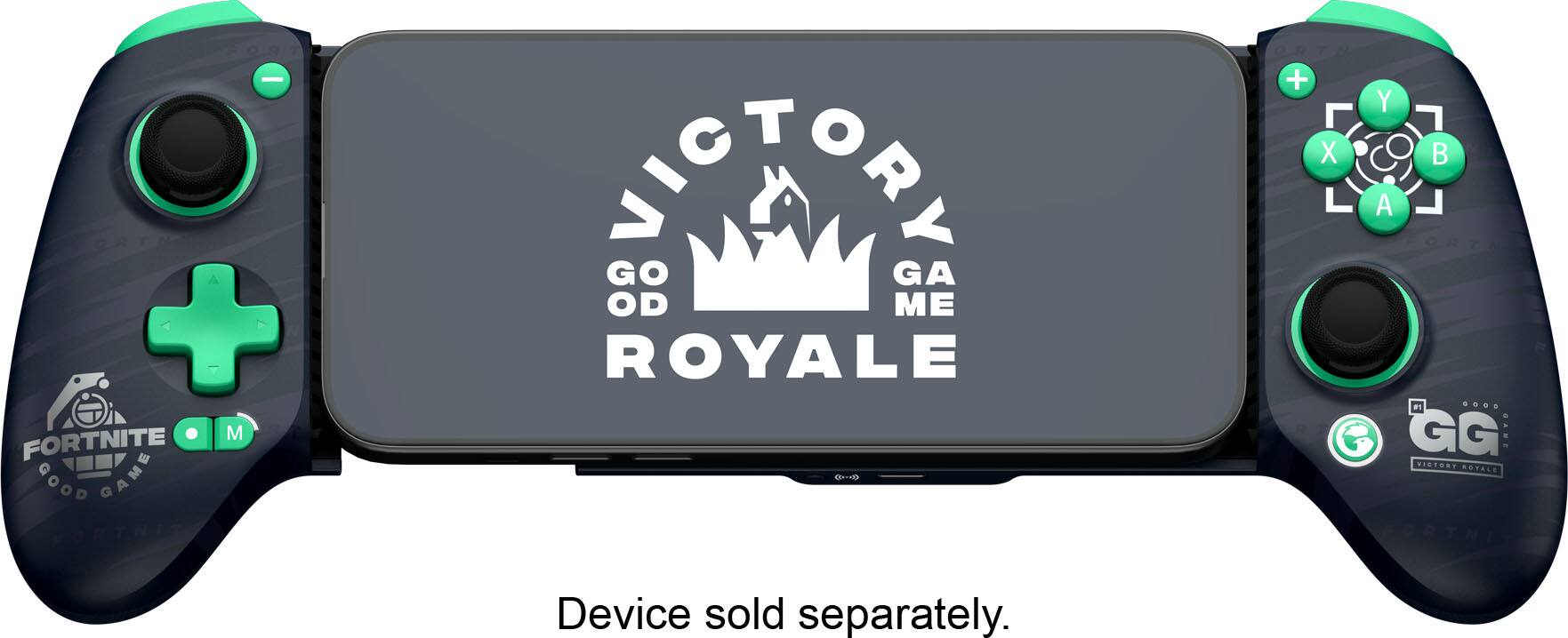 FORTNITE GOOD GAME FORTNIT  
PICTORY GO GA OD ME ROYALE  
+ X  
Y A #1 .... GG GAME VICTORY KOYALE  
Device sold separately.