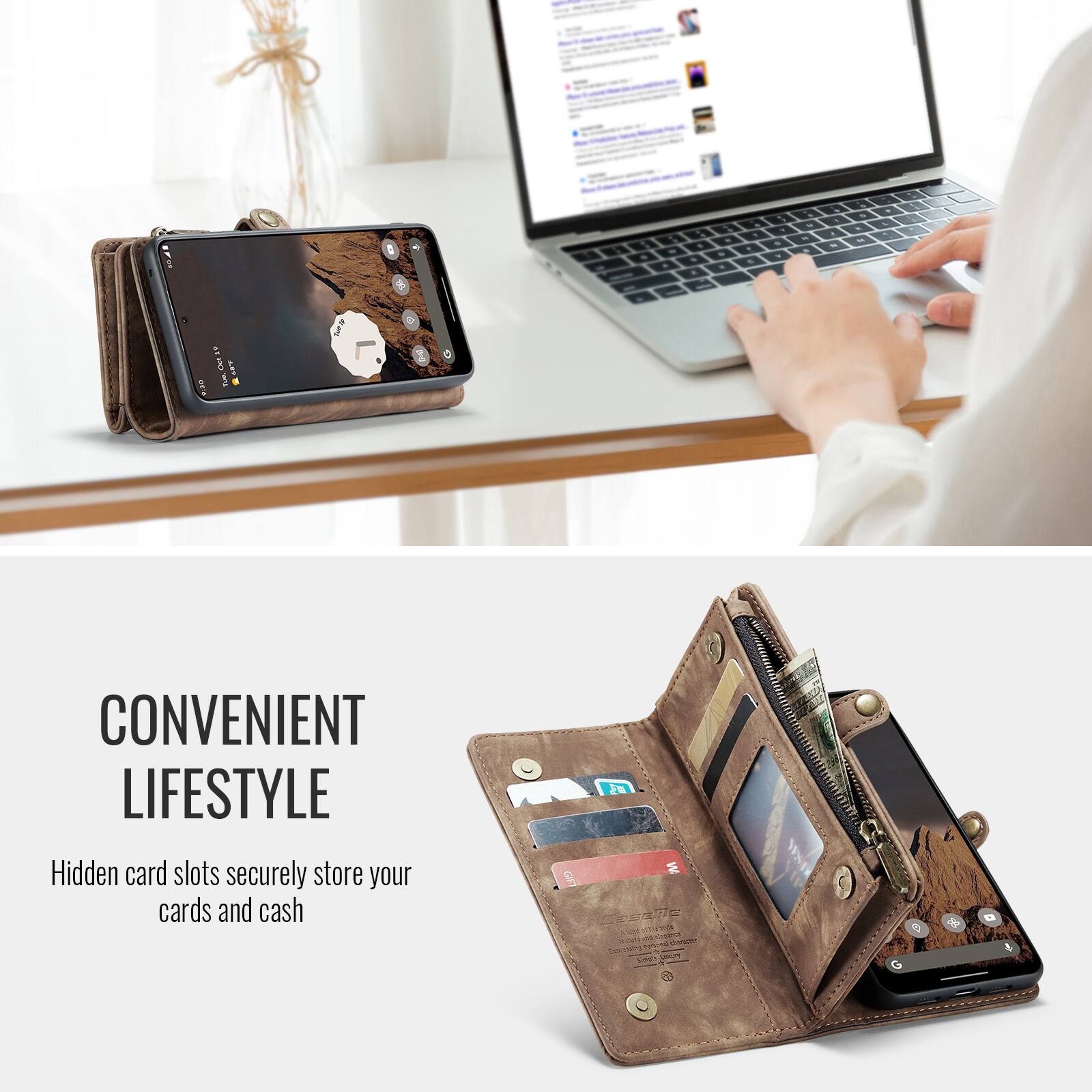 CONVENIENT LIFESTYLE

Hidden card slots securely store your cards and cash