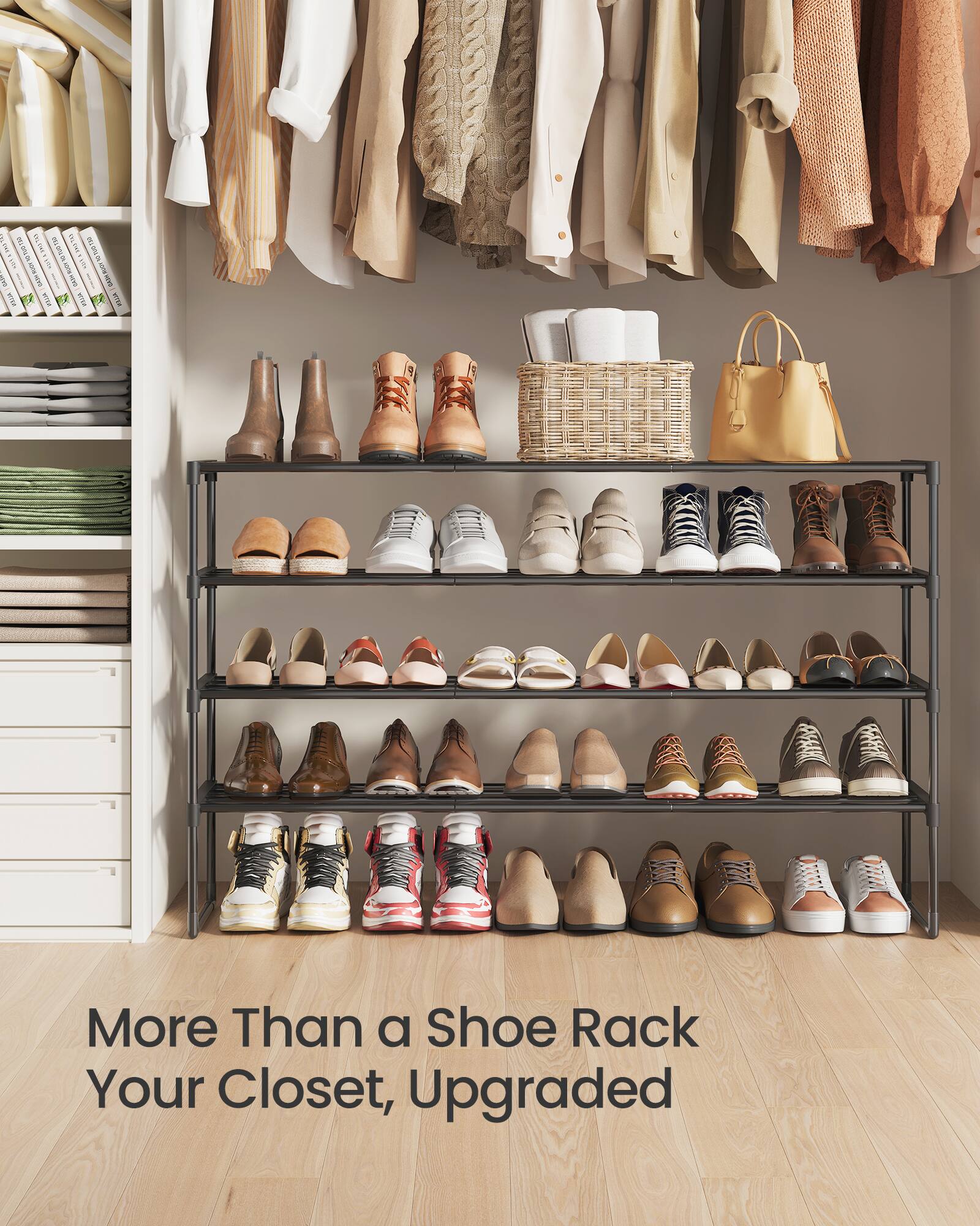 More Than a Shoe Rack  
Your Closet, Upgraded