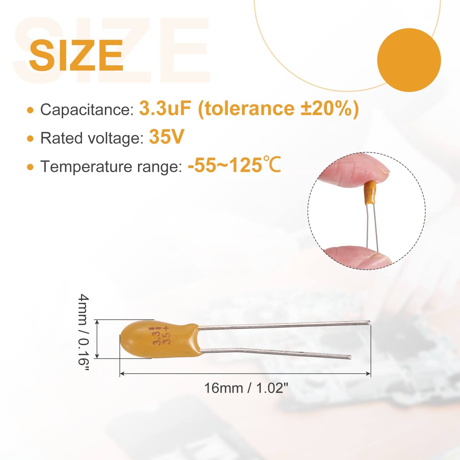 SIZE

- Capacitance: 3.3uF (tolerance ±20%)
- Rated voltage: 35V
- Temperature range: -55~125°C

4mm / 0.16"  
16mm / 1.02"