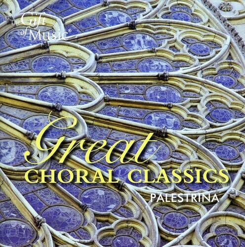The Gifi of Music  
Great Choral Classics  
Palestrina