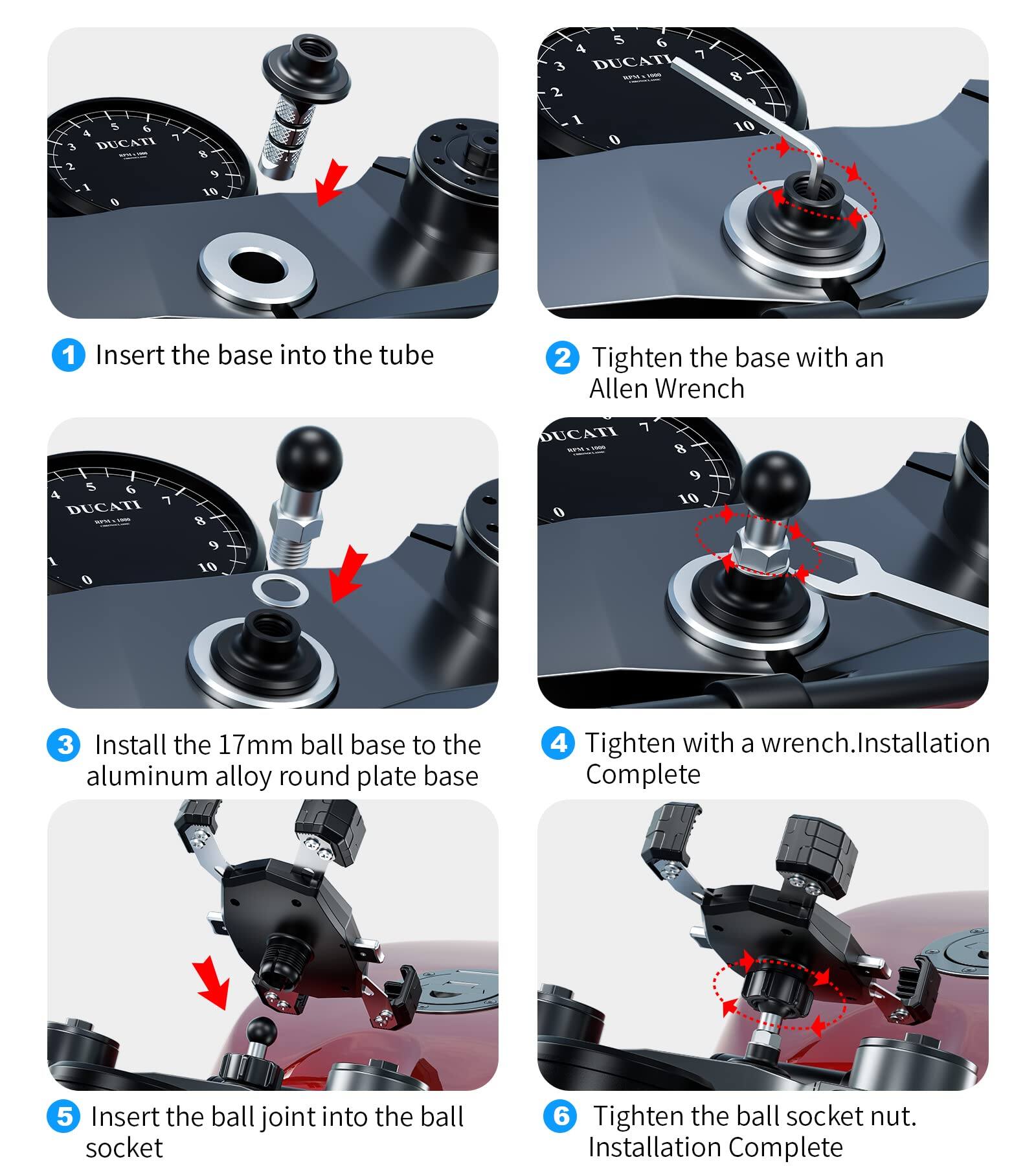 1. Insert the base into the tube

2. Tighten the base with an Allen Wrench

3. Install the 17mm ball base to the aluminum alloy round plate base

4. Tighten with a wrench. Installation Complete

5. Insert the ball joint into the ball socket

6. Tighten the ball socket nut. Installation Complete