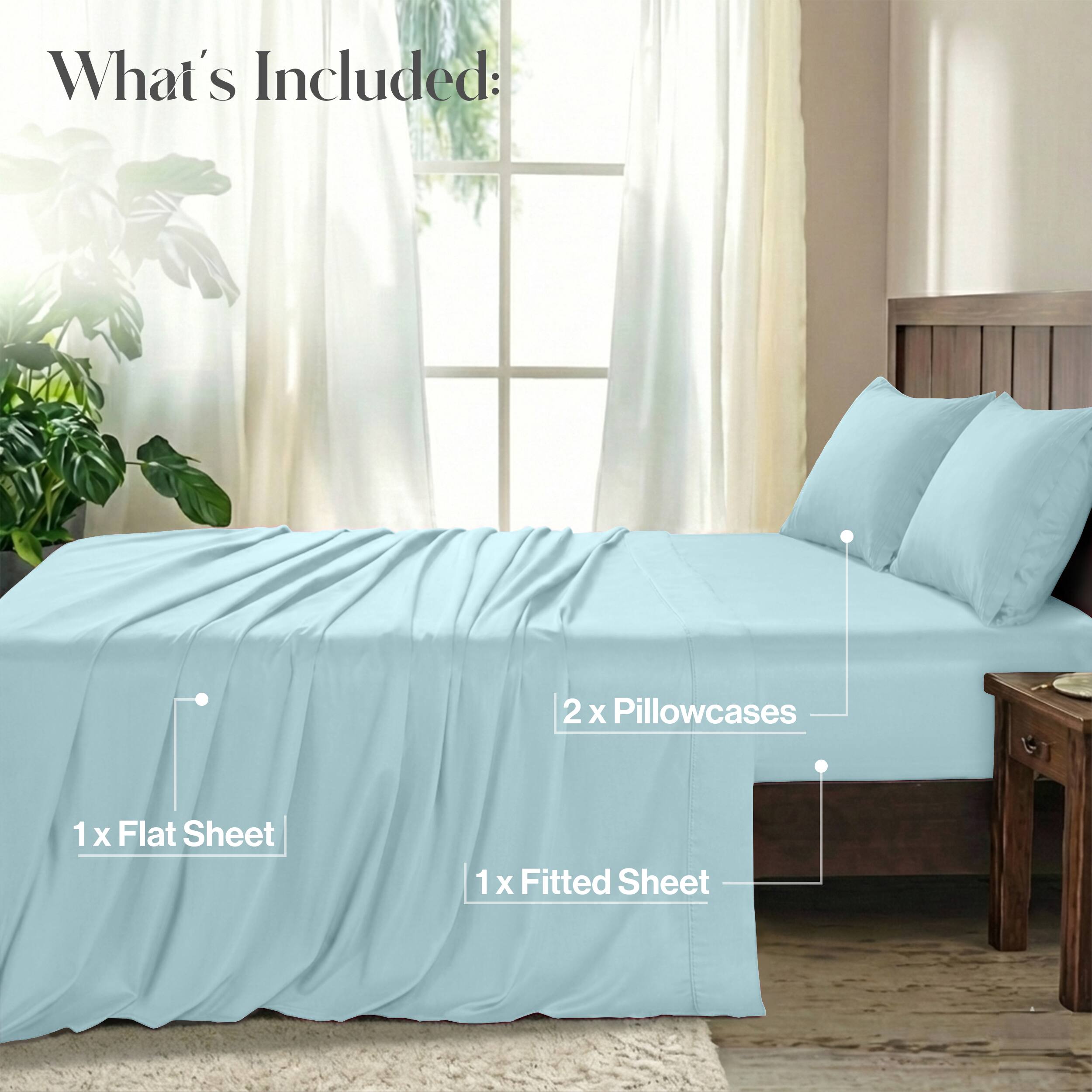What's Included:  
2 x Pillowcases  
1 x Flat Sheet  
1 x Fitted Sheet