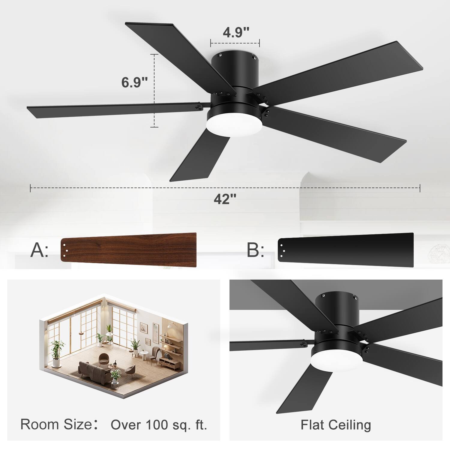 4.9"  
6.9"  
42"  

A:  
Room Size: Over 100 sq. ft.  

B:  
Flat Ceiling