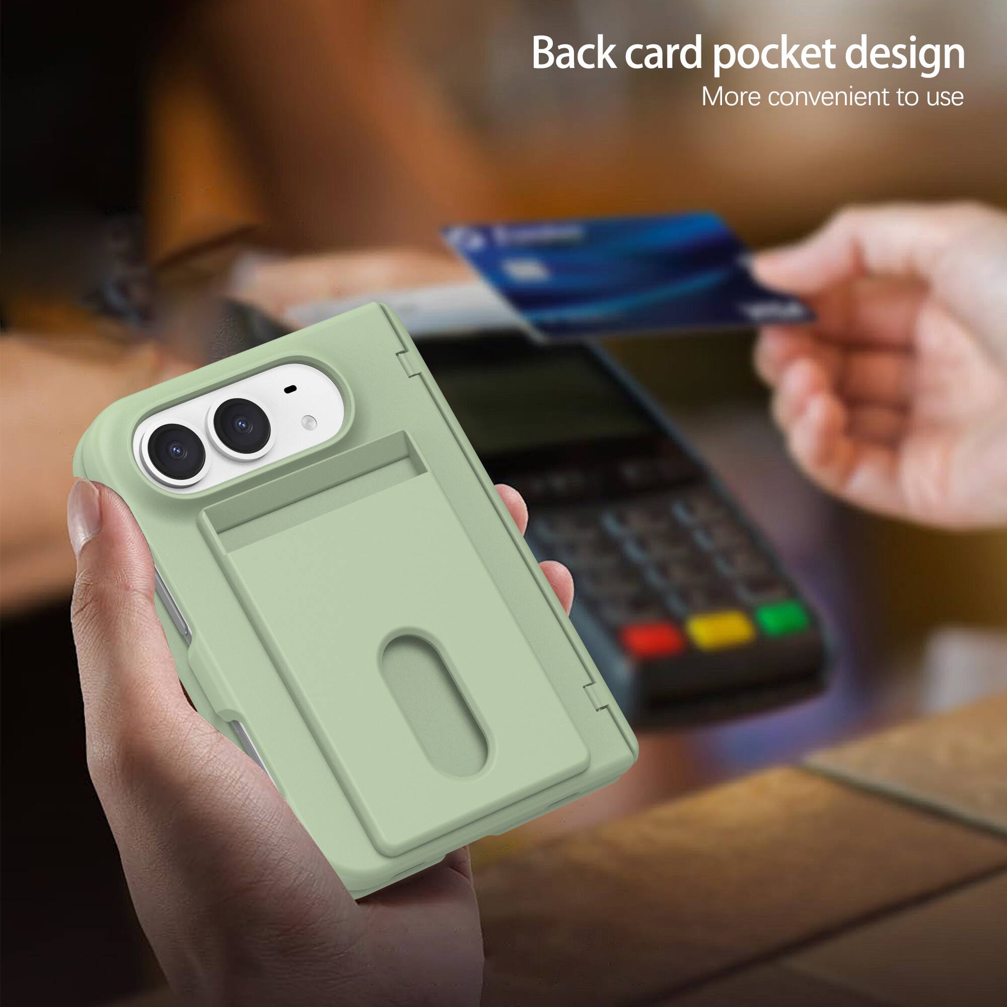 Back card pocket design  
More convenient to use