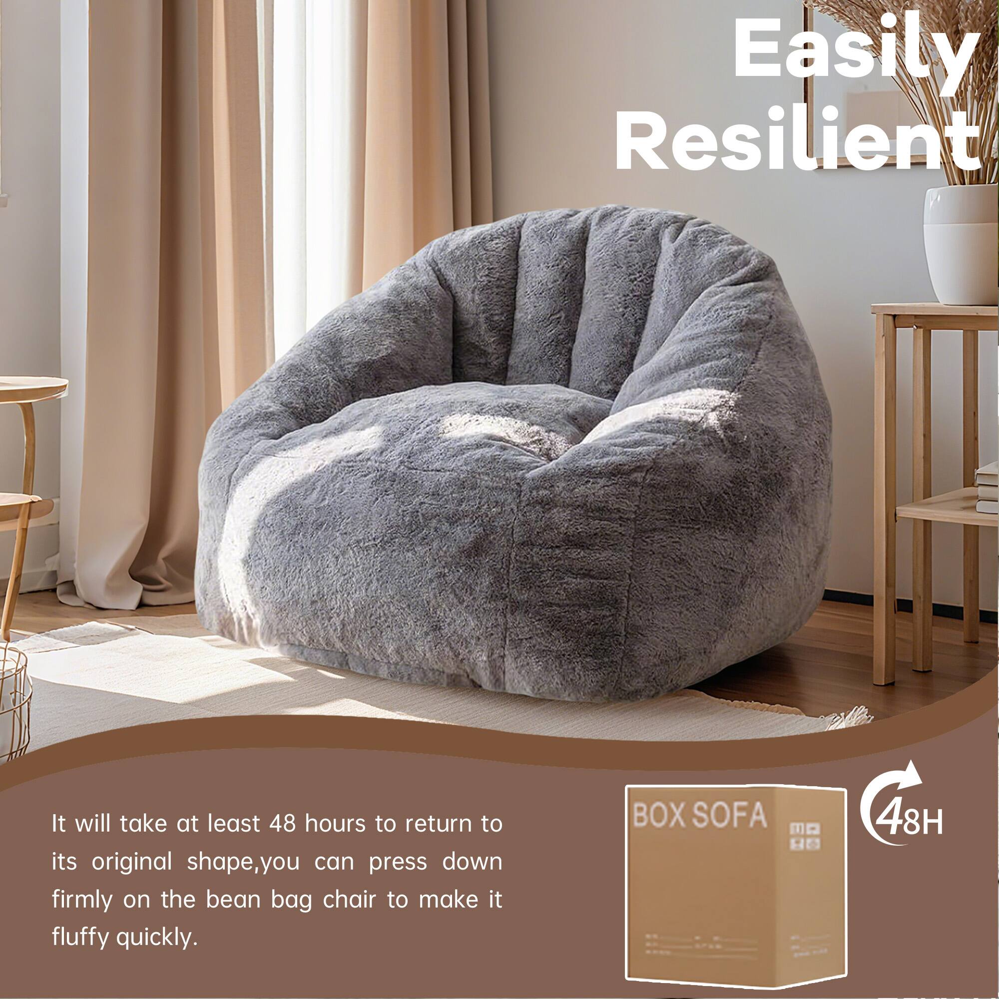 Easily Resilient

It will take at least 48 hours to return to its original shape. You can press down firmly on the bean bag chair to make it fluffy quickly.

BOX SOFA
48H