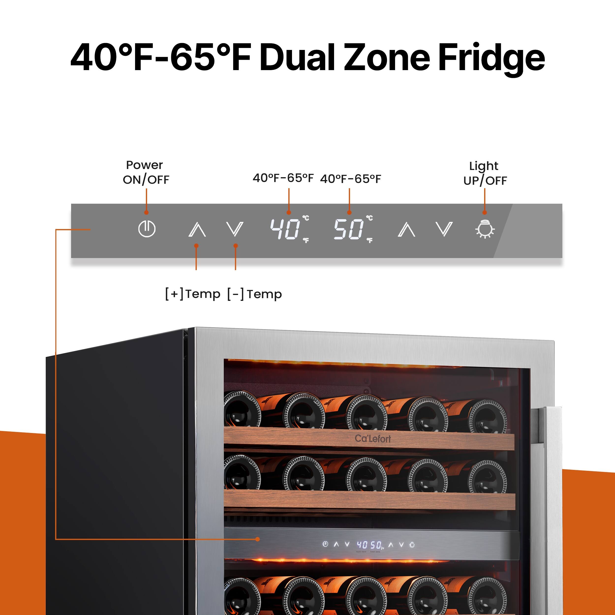 40°F-65°F Dual Zone Fridge

Power ON/OFF  
40°F-65°F  
40°F-65°F  
Light UP/OFF  

40°C  
50°C  

[+] Temp  
[-] Temp  

Ca'lefort  
DAV 4050, AVO 40 50