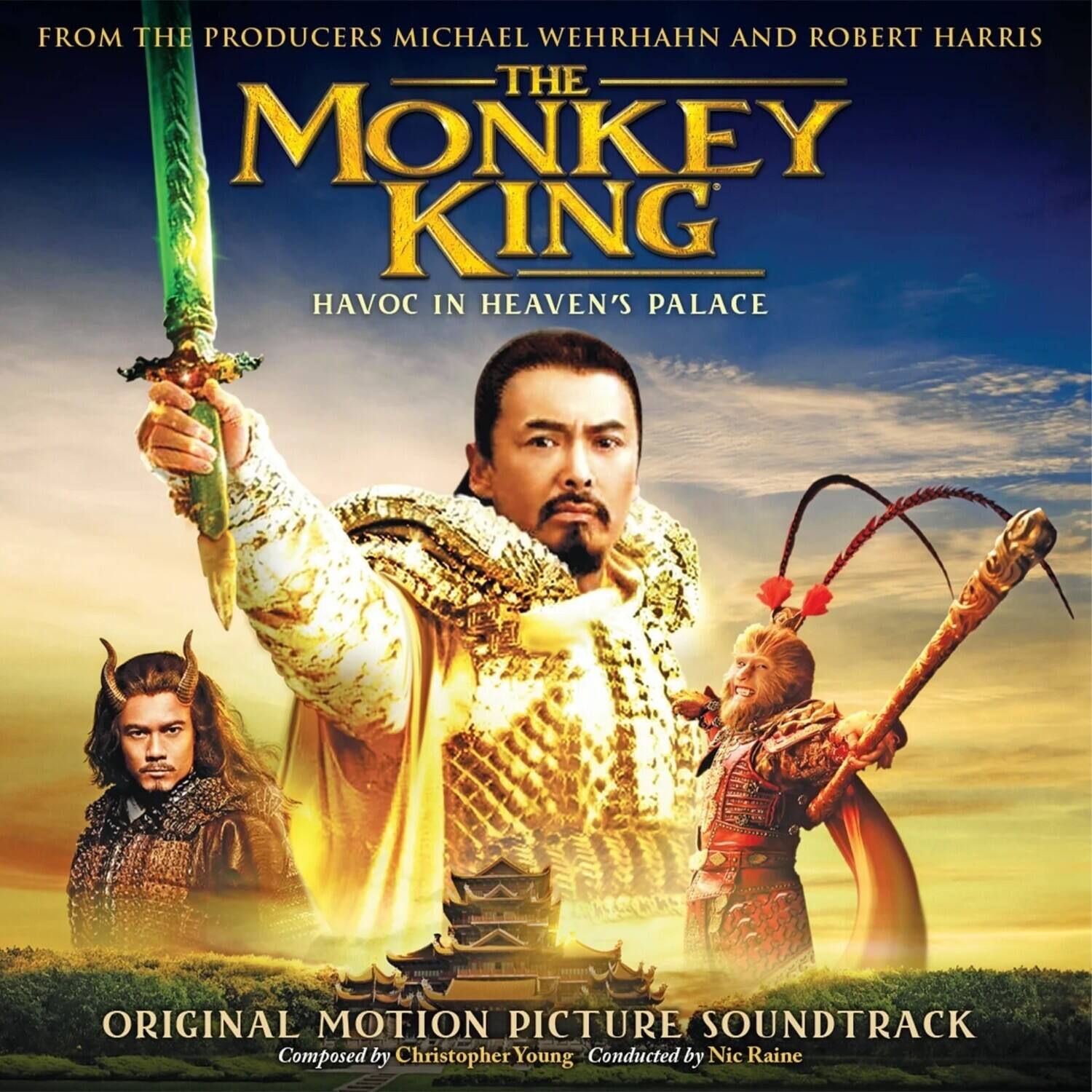 FROM THE PRODUCERS MICHAEL WEHRHAN AND ROBERT HARRIS  
THE MONKEY KING  
HAVOC IN HEAVEN'S PALACE  

ORIGINAL MOTION PICTURE SOUNDTRACK  
Composed by Christopher Young  
Conducted by Nic Raine