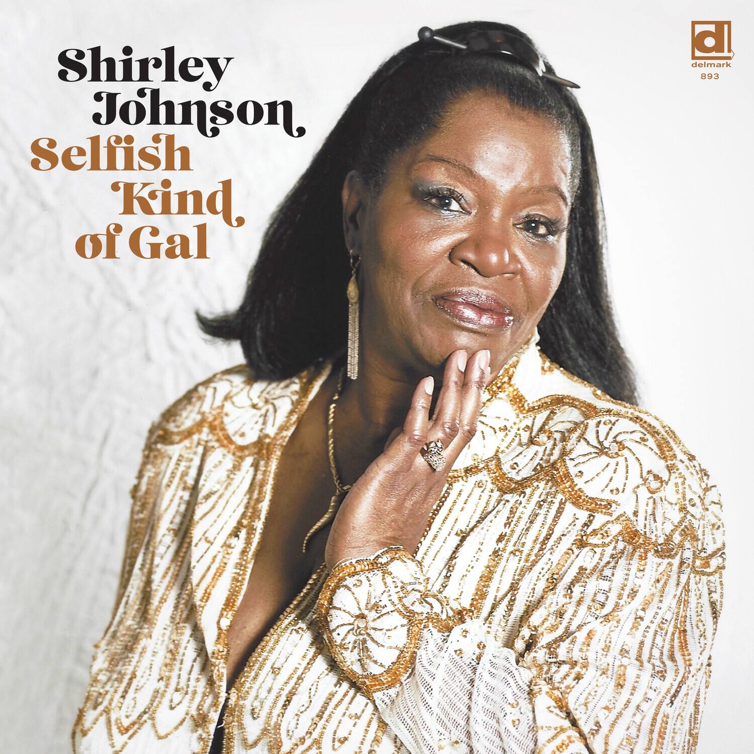 Shirley Johnson,  
Selfish Kind of Gal  

delmark 893
