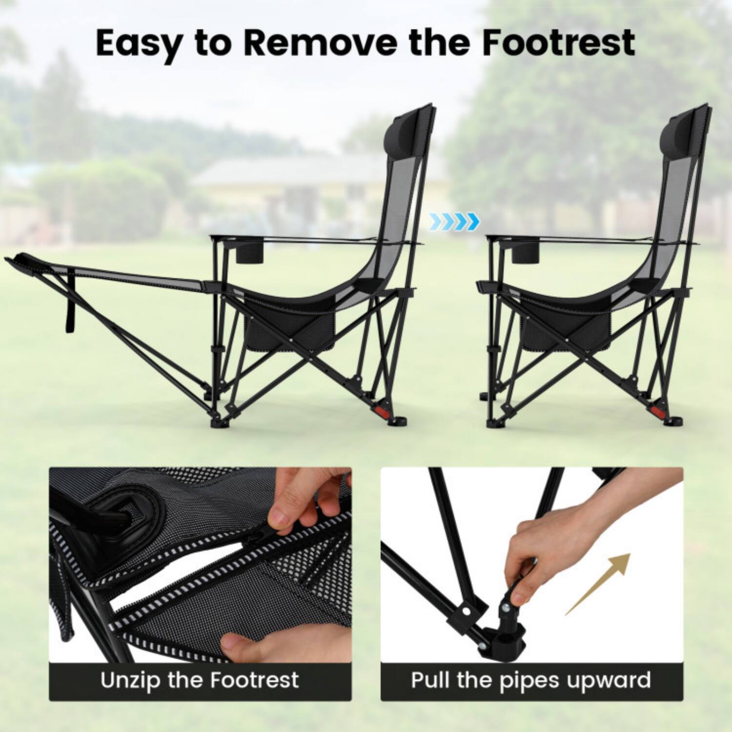 Easy to Remove the Footrest

Unzip the Footrest

Pull the pipes upward