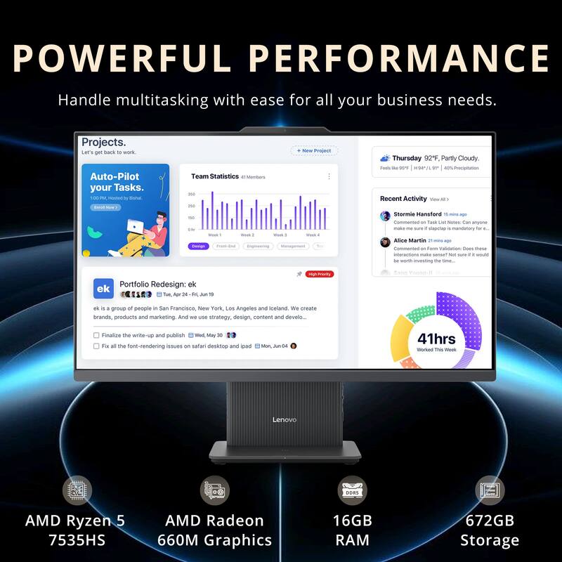 **POWERFUL PERFORMANCE**

Handle multitasking with ease for all your business needs.

**Projects.**  
Let's get back to work.  
Auto-Pilot your Tasks.  
10:00 PM, Hosted by Rishal EAru NWs

**Team Statistics**  
41 Members

**Recent Activity**  
Stormie Hansford 15 mins ago  
Commented on Task List Notes: Can anyone make sure if slaciap is mandatory for...  

Alice Martin 21 mins ago  
Commented on Form Validation: Does these interactions make sense? Not sure if it would be worth investing the time.

**Portfolio Redesign: ek**  
ek is a group of people in San Francisco, New York, Los Angeles and Iceland. We create brands, products and marketing. And we use strategy, design, content and development.  
- Finalize the write-up and publish Wed, May 30  
- Fix all the font-rendering issues on safari desktop and ipad Mon, Jun 19

**Specifications**  
- AMD Ryzen 5 7535HS  
- AMD Radeon 660M Graphics  
- 16GB RAM  
- 672GB Storage