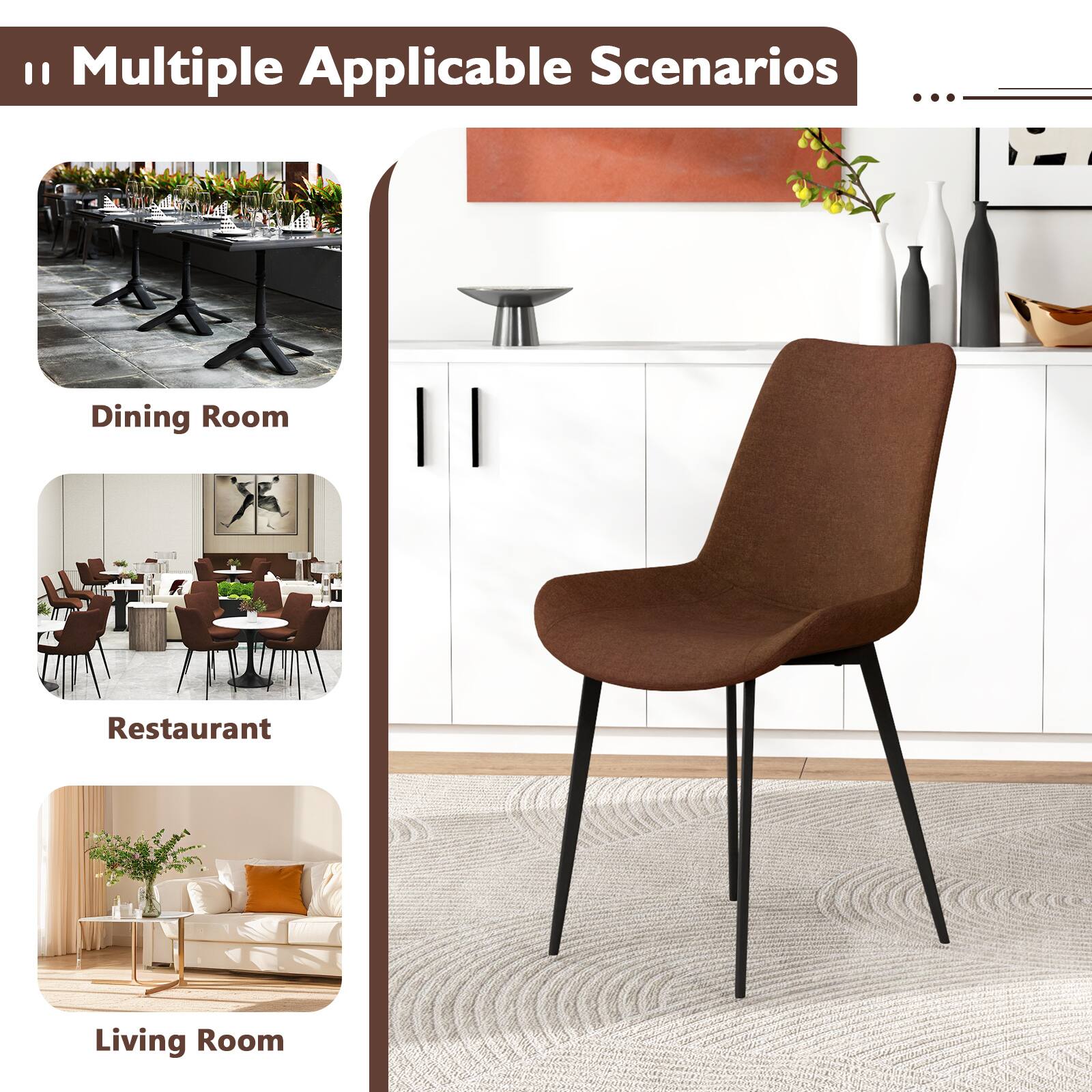 Multiple Applicable Scenarios

- Dining Room
- Restaurant
- Living Room