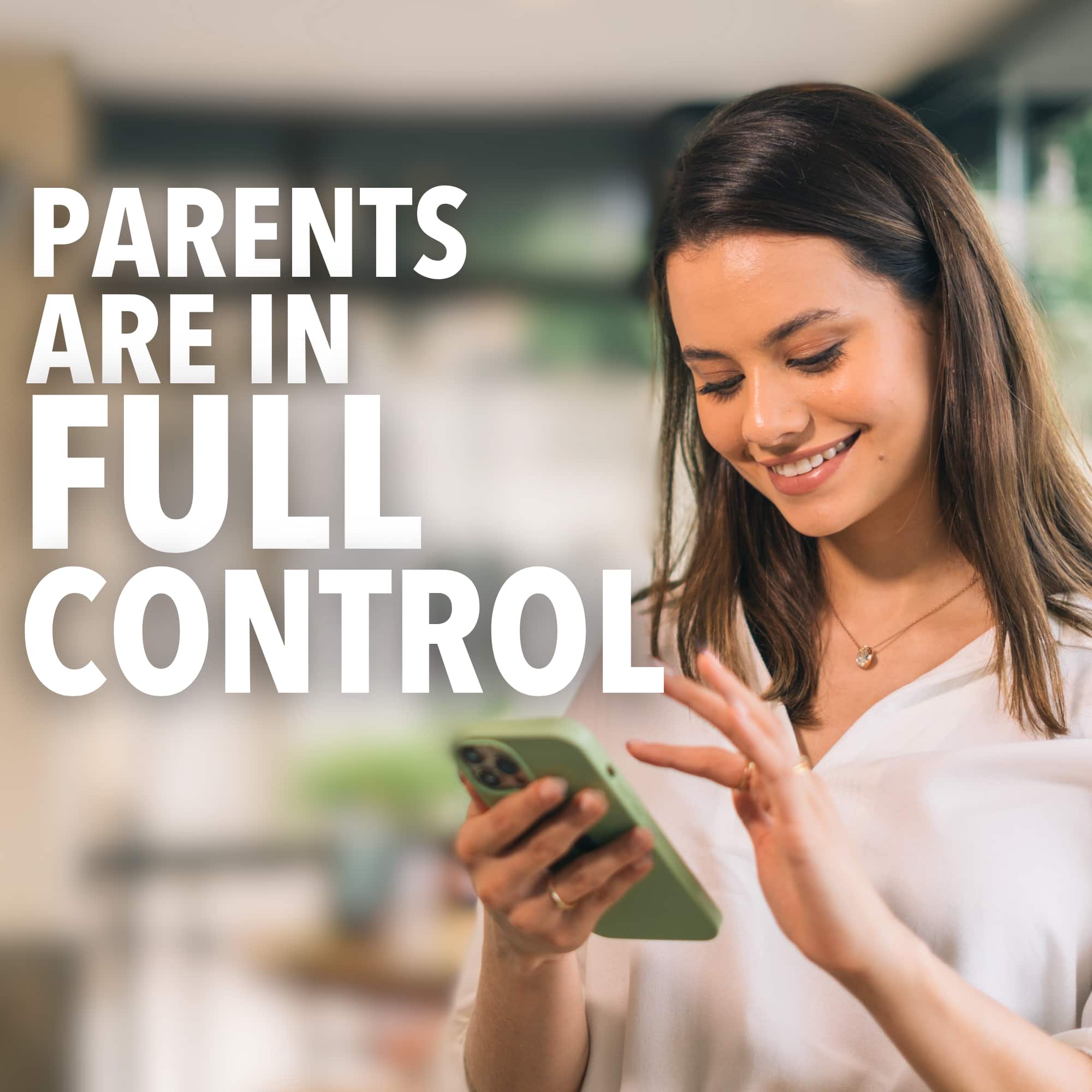 The image features a woman holding a cell phone, with the text "Parents are in full control" displayed in large letters. The woman is smiling, and the scene appears to be set in a kitchen. The image emphasizes the idea that parents have a significant influence on their children's lives and can guide them effectively.
