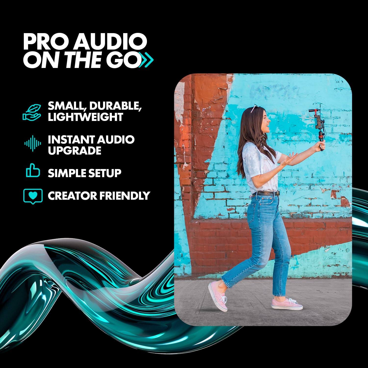PRO AUDIO ON THE GO

- SMALL, DURABLE, LIGHTWEIGHT
- INSTANT AUDIO UPGRADE
- SIMPLE SETUP
- CREATOR FRIENDLY