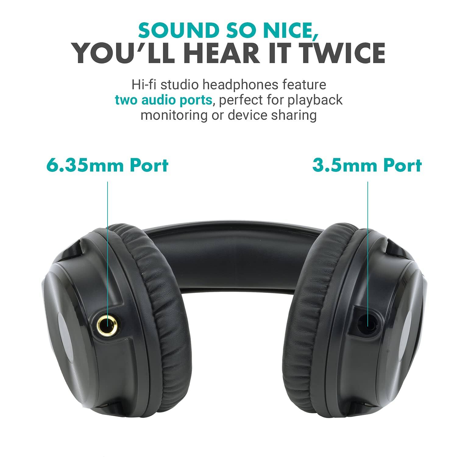 SOUND SO NICE, YOU'LL HEAR IT TWICE

Hi-fi studio headphones feature two audio ports, perfect for playback monitoring or device sharing

6.35mm Port

3.5mm Port