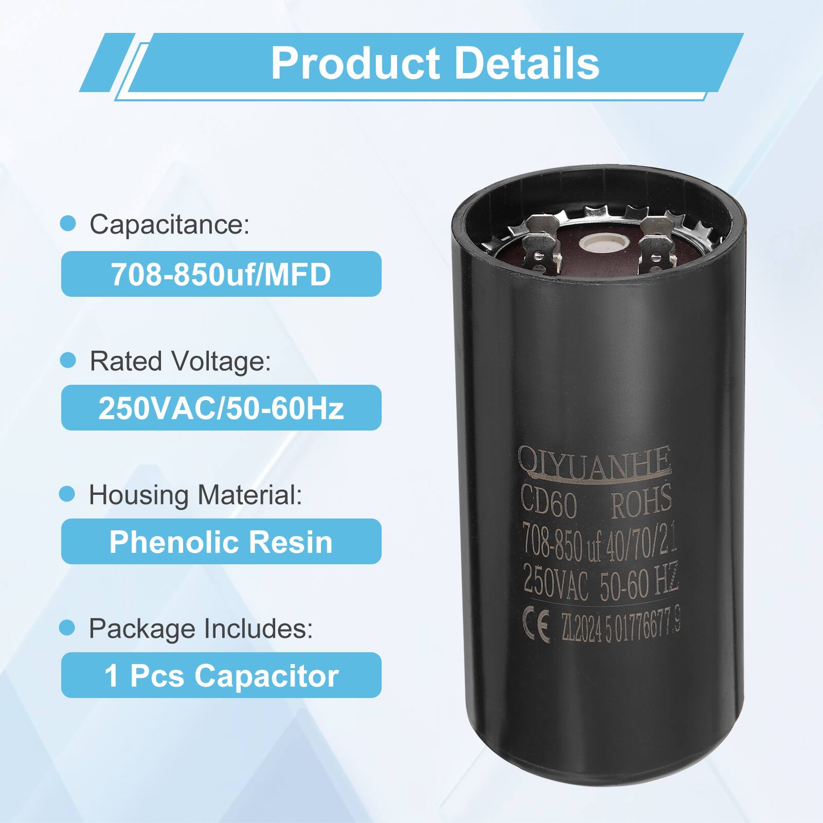 Product Details

- Capacitance: 708-850uf/MFD
- Rated Voltage: 250VAC/50-60Hz
- Housing Material: Phenolic Resin
- Package Includes: 1 Pcs Capacitor

QIYUANHE CD60 ROHS 708-850 uf 40/70/21 250VAC 50-60 HZ

" 712024 5 01776677. 9