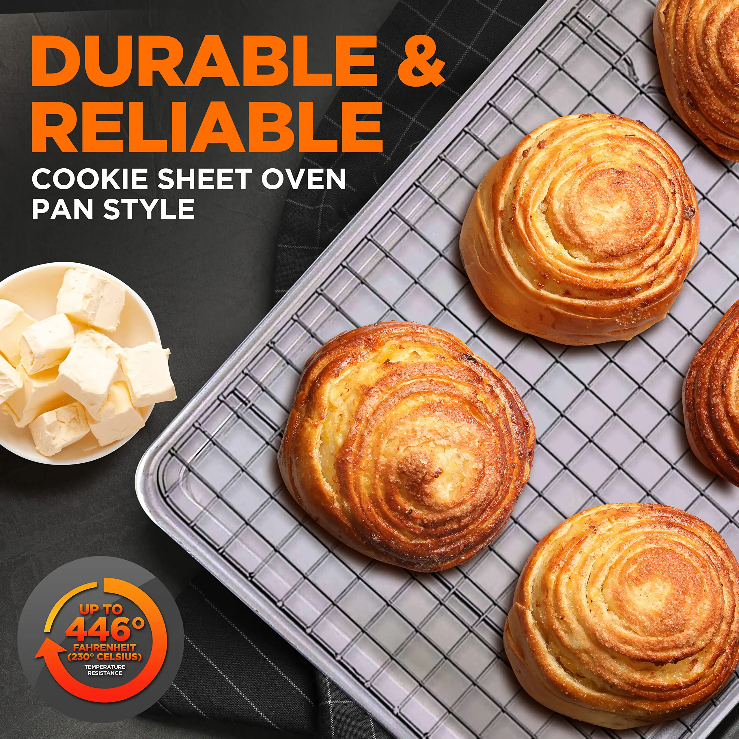 DURABLE & RELIABLE COOKIE SHEET OVEN PAN STYLE

UP TO 446 FAHRENHEIT (230 CELSIUS) TEMPERATURE RESISTANCE