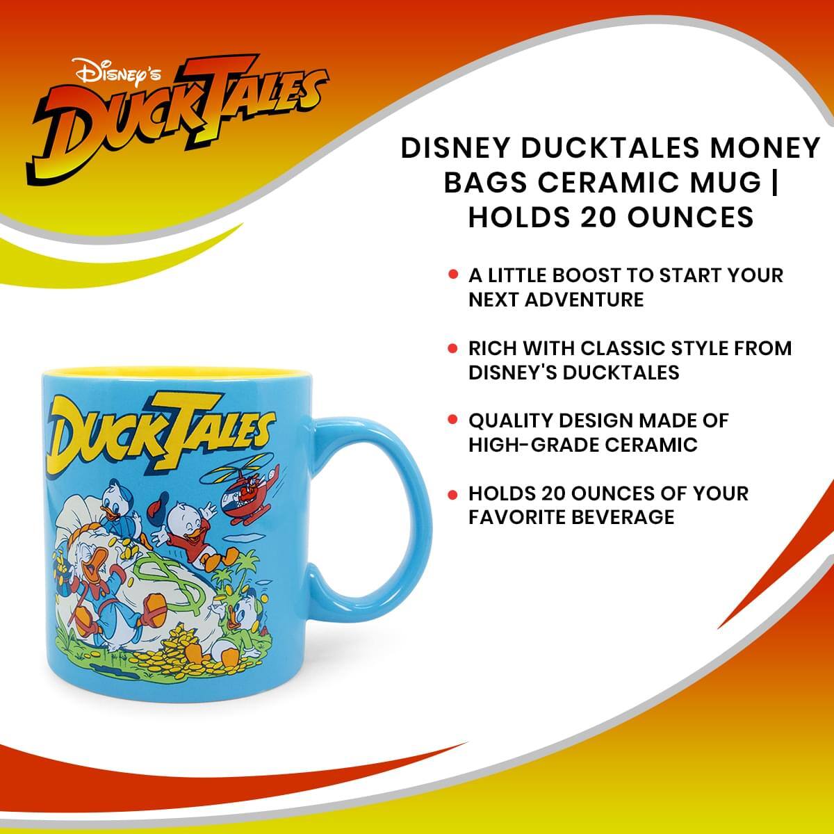 Disney's DuckTales

Disney DuckTales Money Bags Ceramic Mug | Holds 20 Ounces

- A little boost to start your next adventure
- Rich with classic style from Disney's DuckTales
- Quality design made of high-grade ceramic
- Holds 20 ounces of your favorite beverage