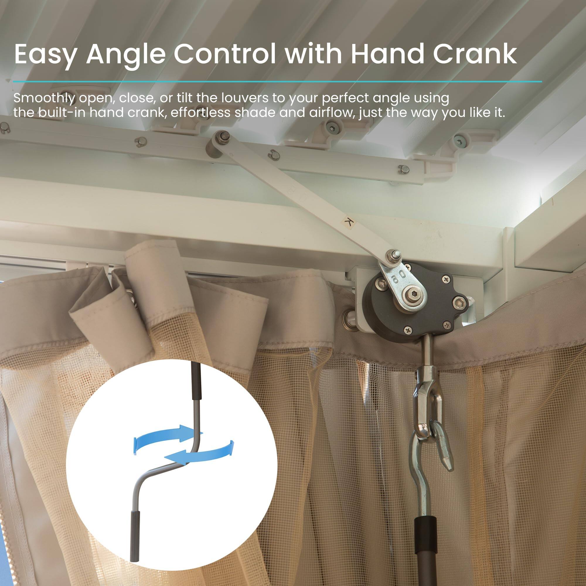 Easy Angle Control with Hand Crank

Smoothly open, close, or tilt the louvers to your perfect angle using the built-in hand crank, effortless shade and airflow, just the way you like it.
