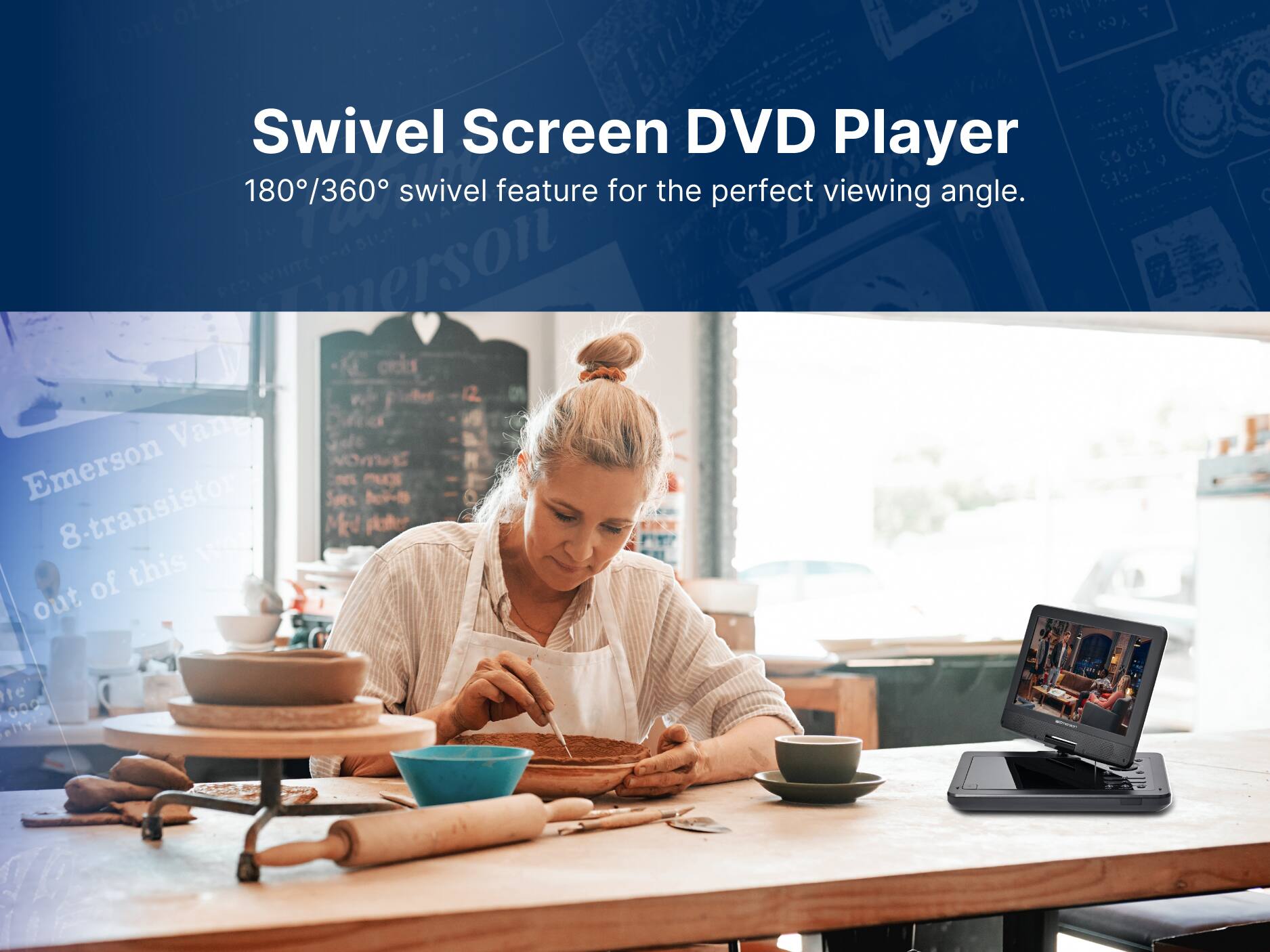 Swivel Screen DVD Player
180°/360° swivel feature for the perfect viewing angle.