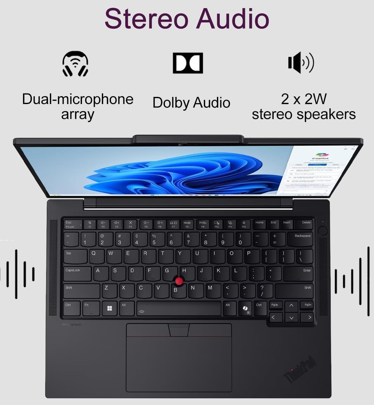 Stereo Audio  
Dual-microphone array  
Dolby Audio  
2 x 2W stereo speakers