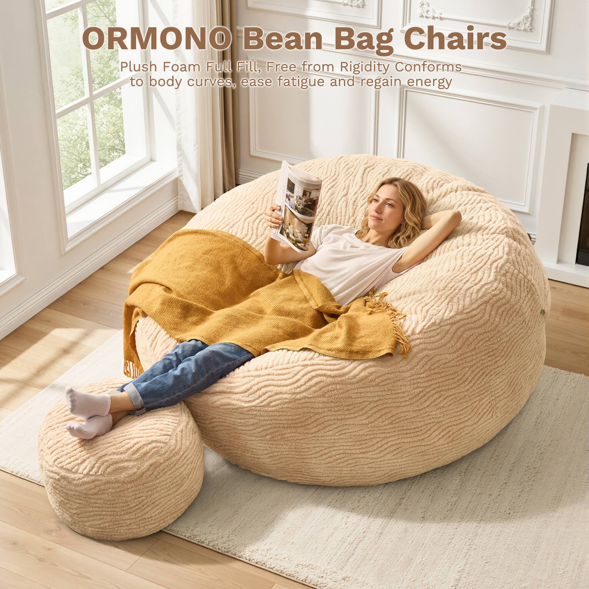 ORMONO Bean Bag Chairs  
Plush Foam Full Fill, Free from Rigidity Conforms to body curves, ease fatigue and regain energy