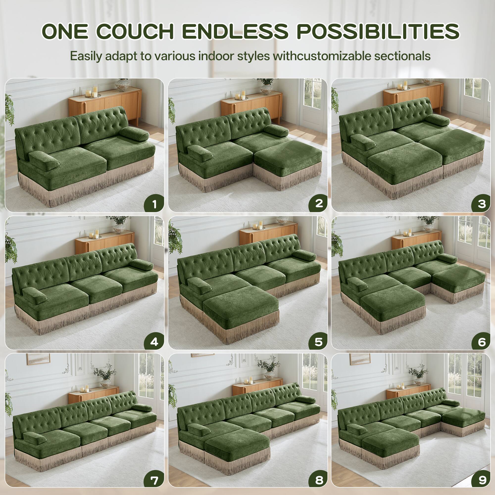 ONE COUCH ENDLESS POSSIBILITIES  
Easily adapt to various indoor styles with customizable sectionals  

1  
2  
3  
4  
5  
6  
7  
8  
9