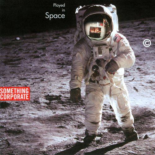 Front. Played in Space: The Best of Something Corporate [CD].