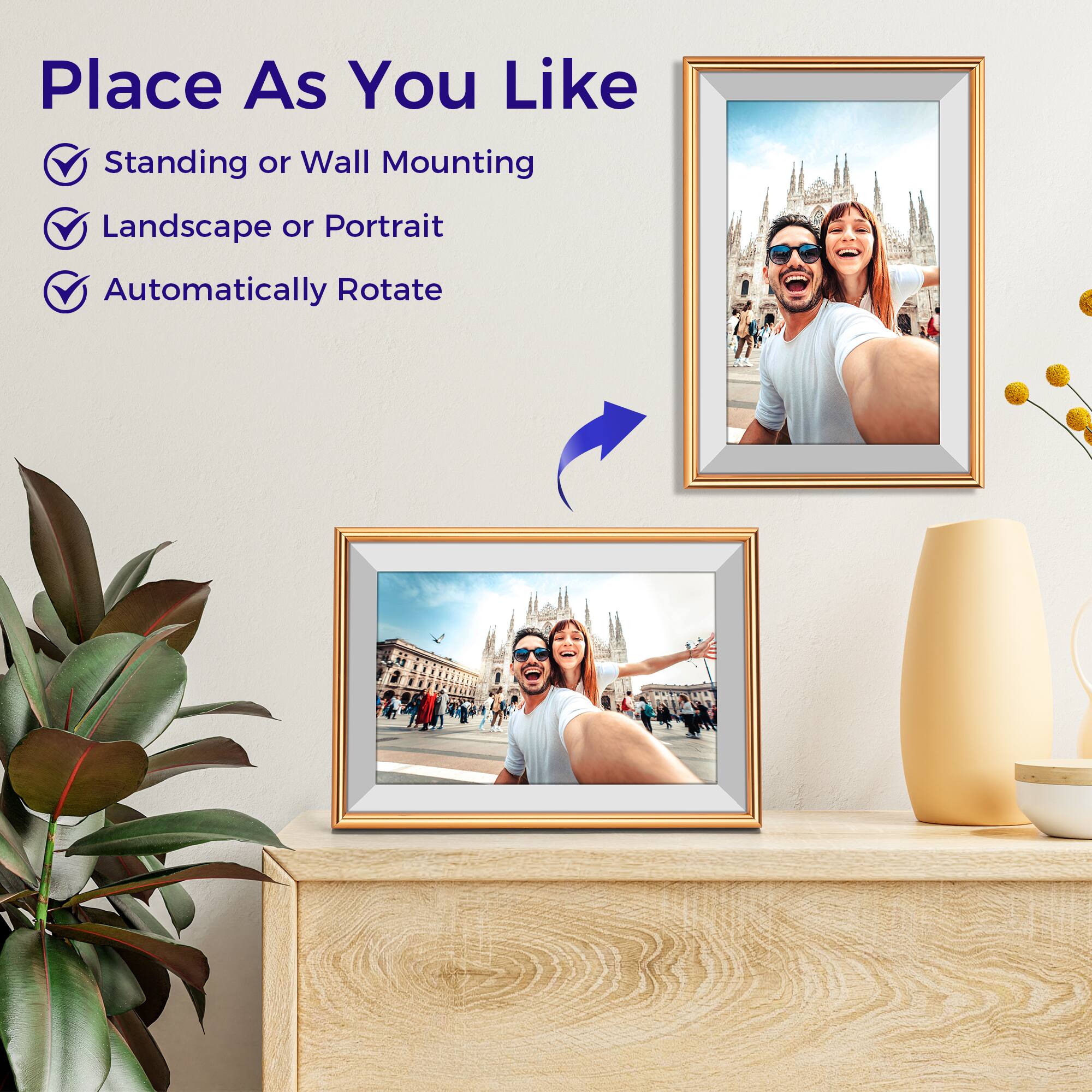 Place As You Like

- Standing or Wall Mounting
- Landscape or Portrait
- Automatically Rotate