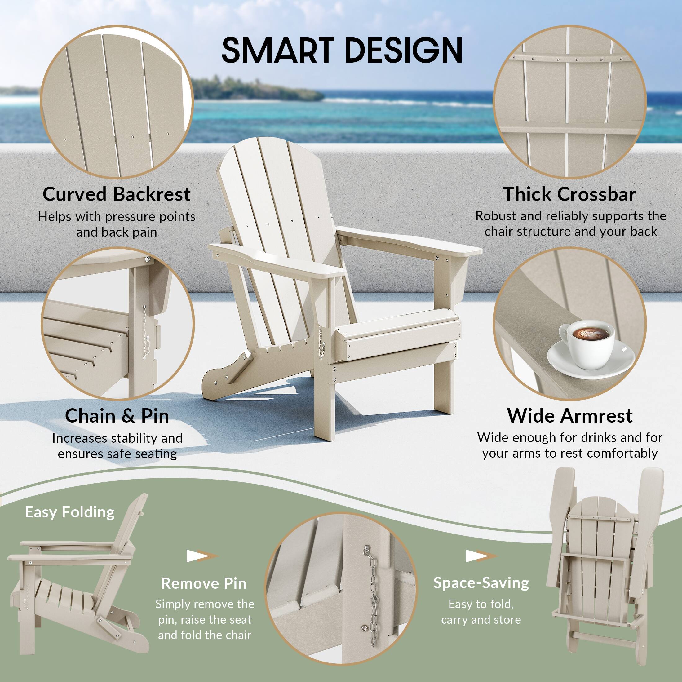SMART DESIGN

- Curved Backrest: Helps with pressure points and back pain
- Thick Crossbar: Robust and reliably supports the chair structure and your back
- Chain & Pin: Increases stability and ensures safe seating
- Wide Armrest: Wide enough for drinks and for your arms to rest comfortably
- Easy Folding: Remove Pin - Simply remove the pin, raise the seat and fold the chair
- Space-Saving: Easy to fold, carry and store