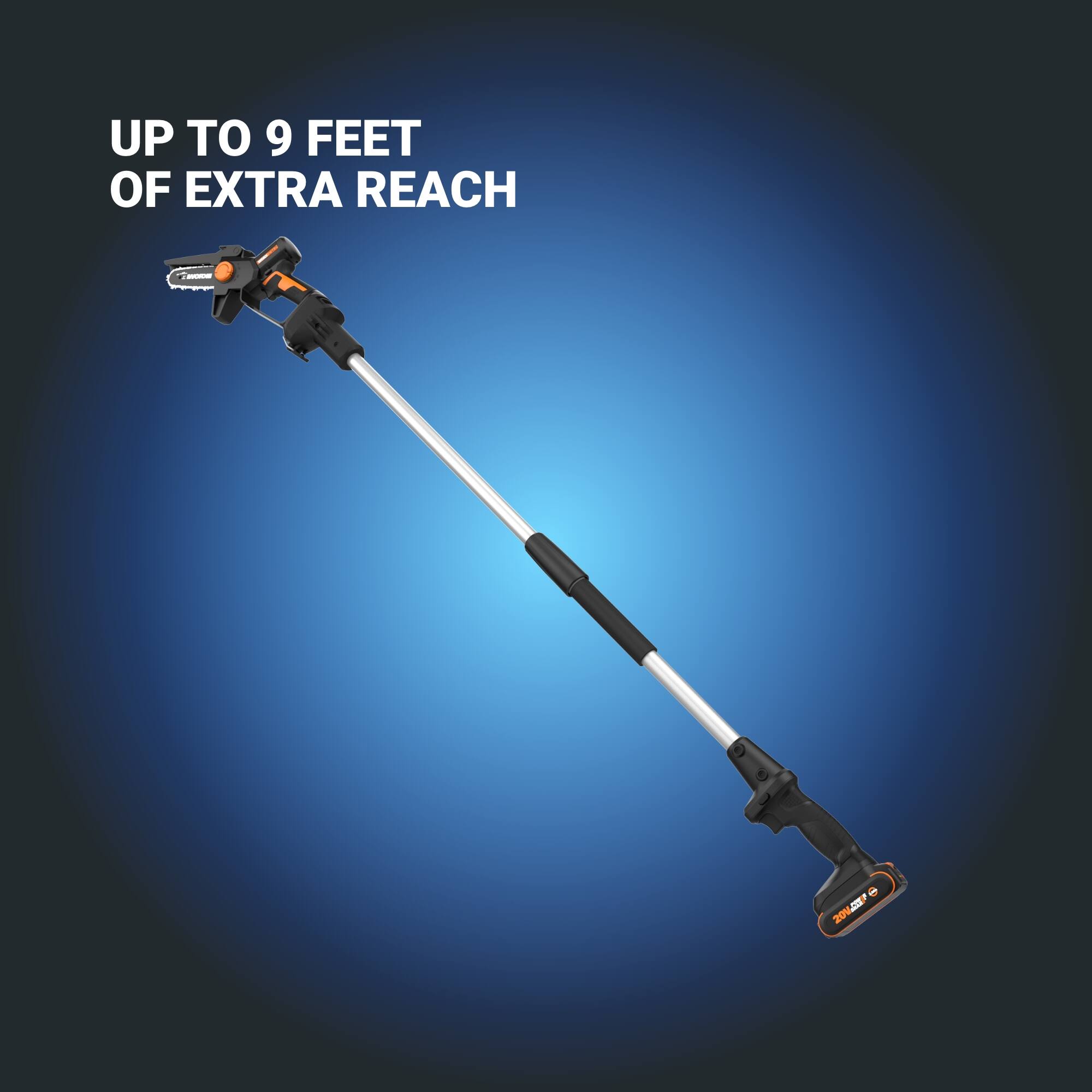 UP TO 9 FEET OF EXTRA REACH