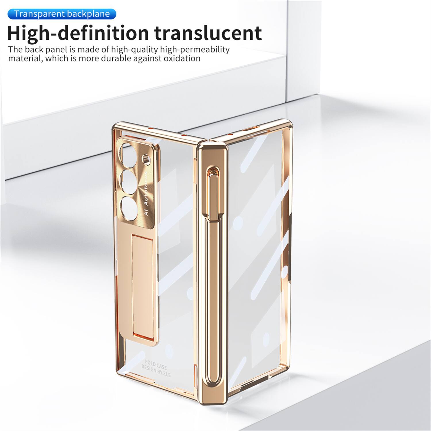 Transparent backplane  
High-definition translucent  
The back panel is made of high-quality high-permeability material, which is more durable against oxidation  

Autofocus AI  

FOLD CASE DESIGN BY ZLS