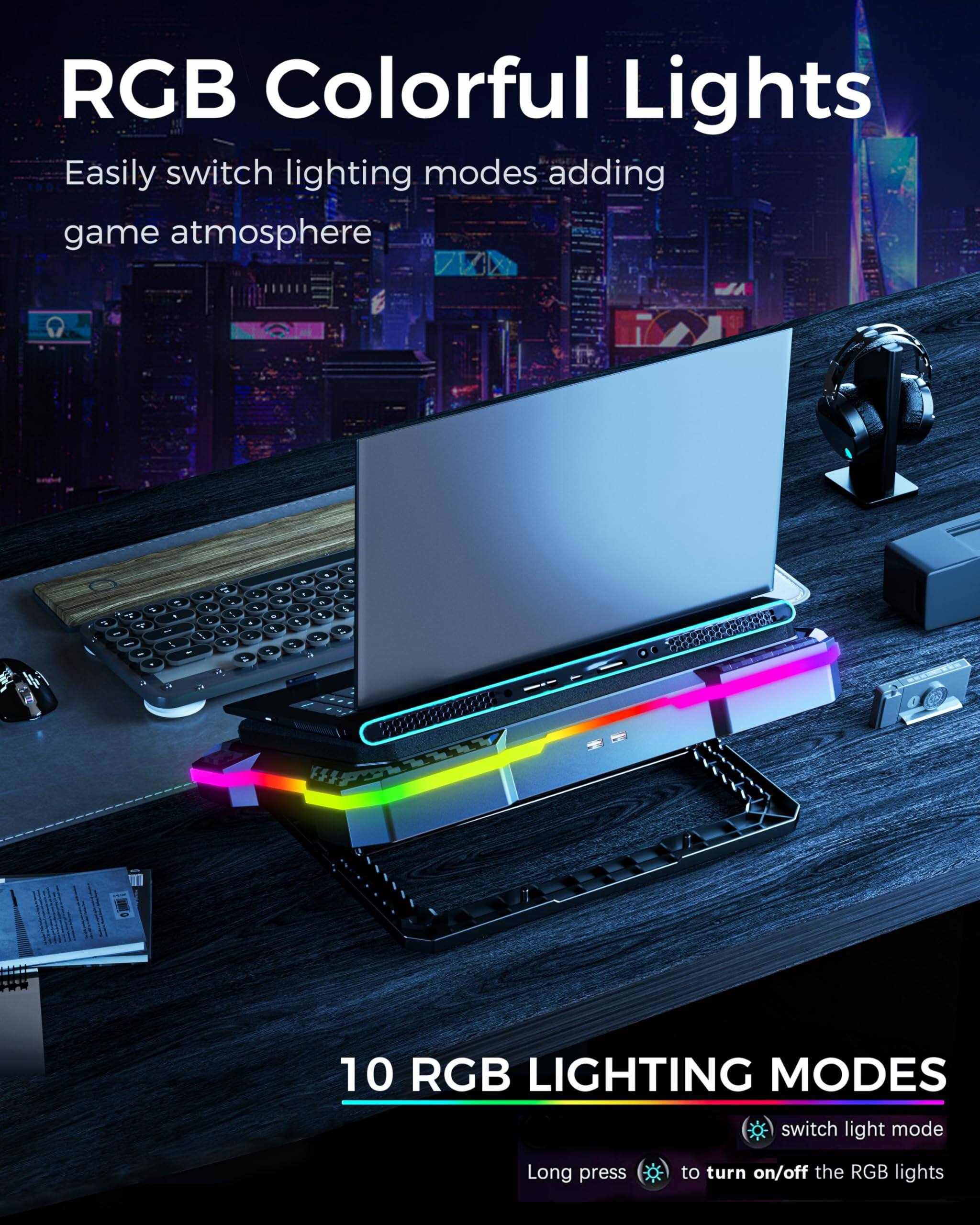 RGB Colorful Lights  
Easily switch lighting modes adding game atmosphere  

10 RGB LIGHTING MODES  
switch light mode  
Long press to turn on/off the RGB lights