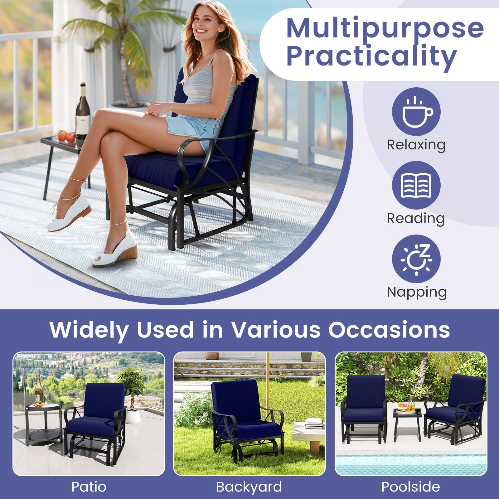 Multipurpose Practicality  
Relaxing  
Reading  
Napping  

Widely Used in Various Occasions  
Patio  
Backyard  
Poolside