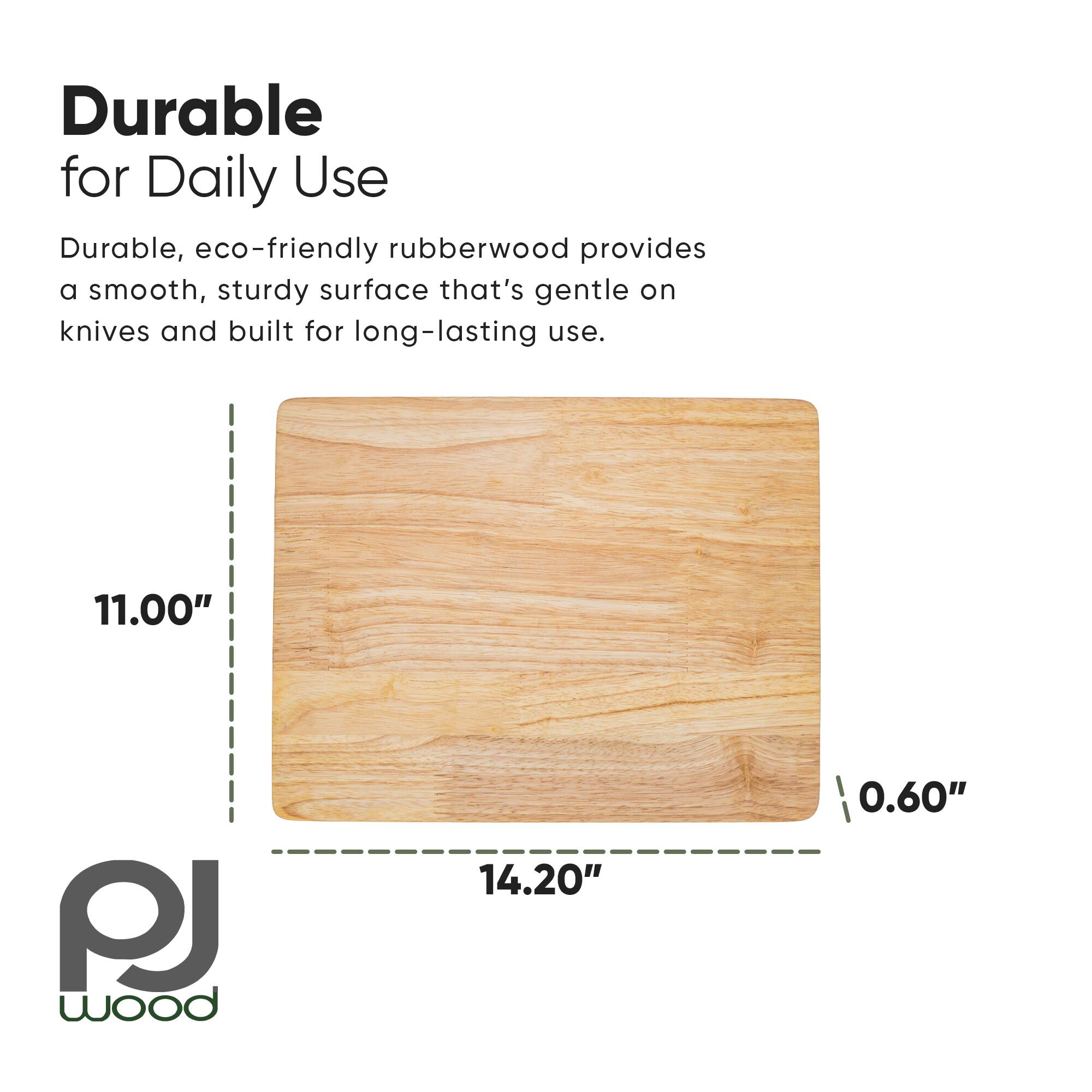 Durable for Daily Use

Durable, eco-friendly rubberwood provides a smooth, sturdy surface that's gentle on knives and built for long-lasting use.

11.00" x 14.20" x 0.60"