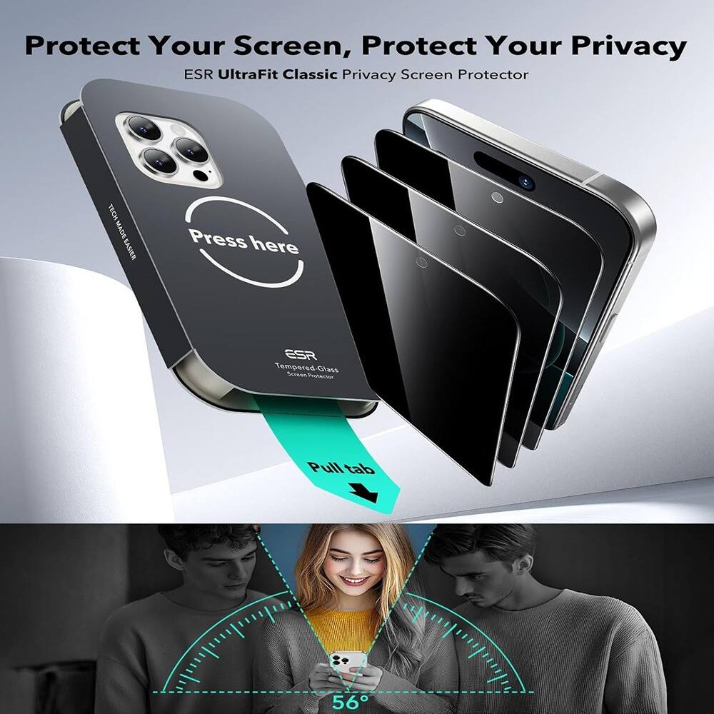 Protect Your Screen, Protect Your Privacy  
ESR UltraFit Classic Privacy Screen Protector  

Press here  

ESR  
Tempered Glass  
Privacy Protector  

Pull tab  

56°