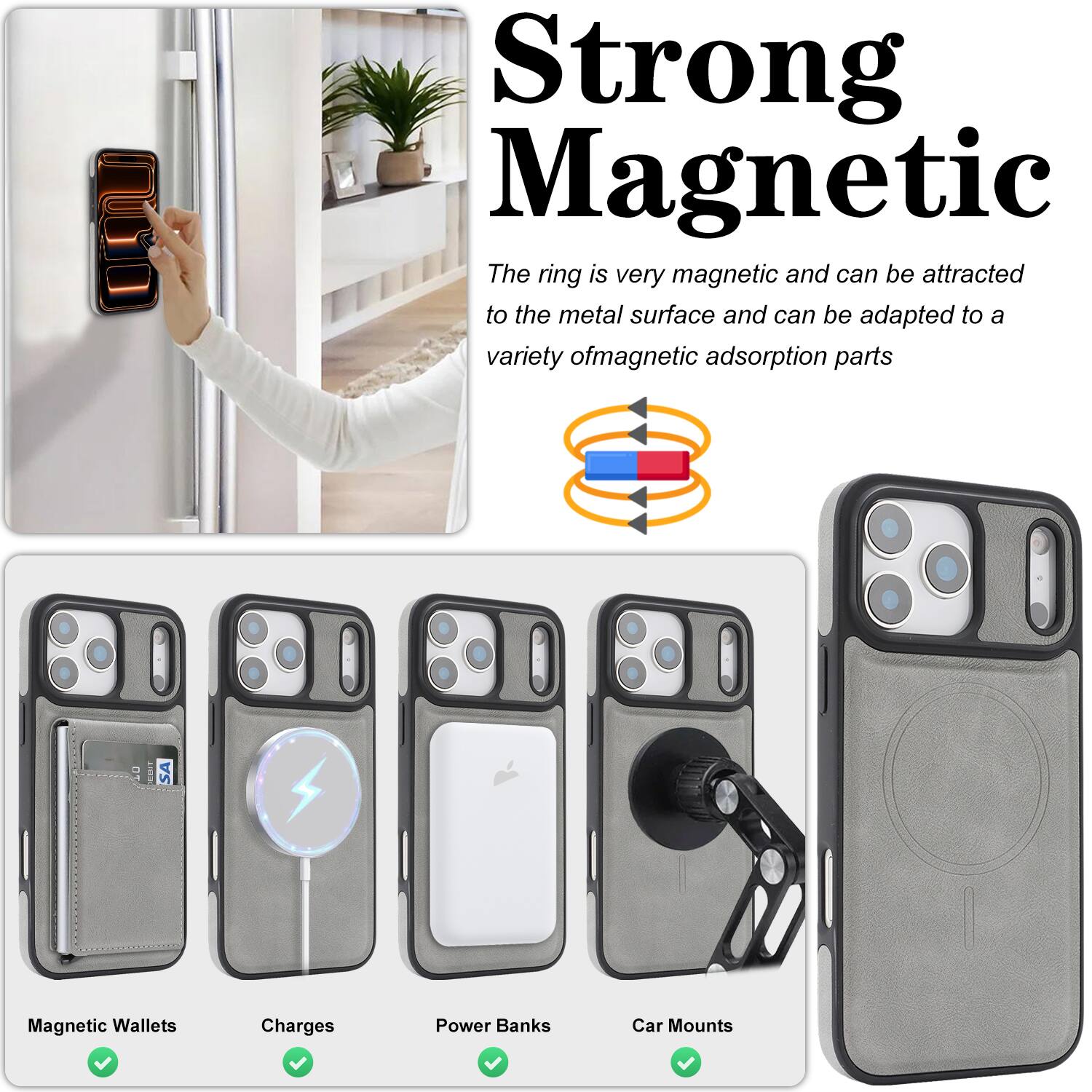 Strong Magnetic

The ring is very magnetic and can be attracted to the metal surface and can be adapted to a variety of magnetic adsorption parts.

- Magnetic Wallets
- Charges
- Power Banks
- Car Mounts