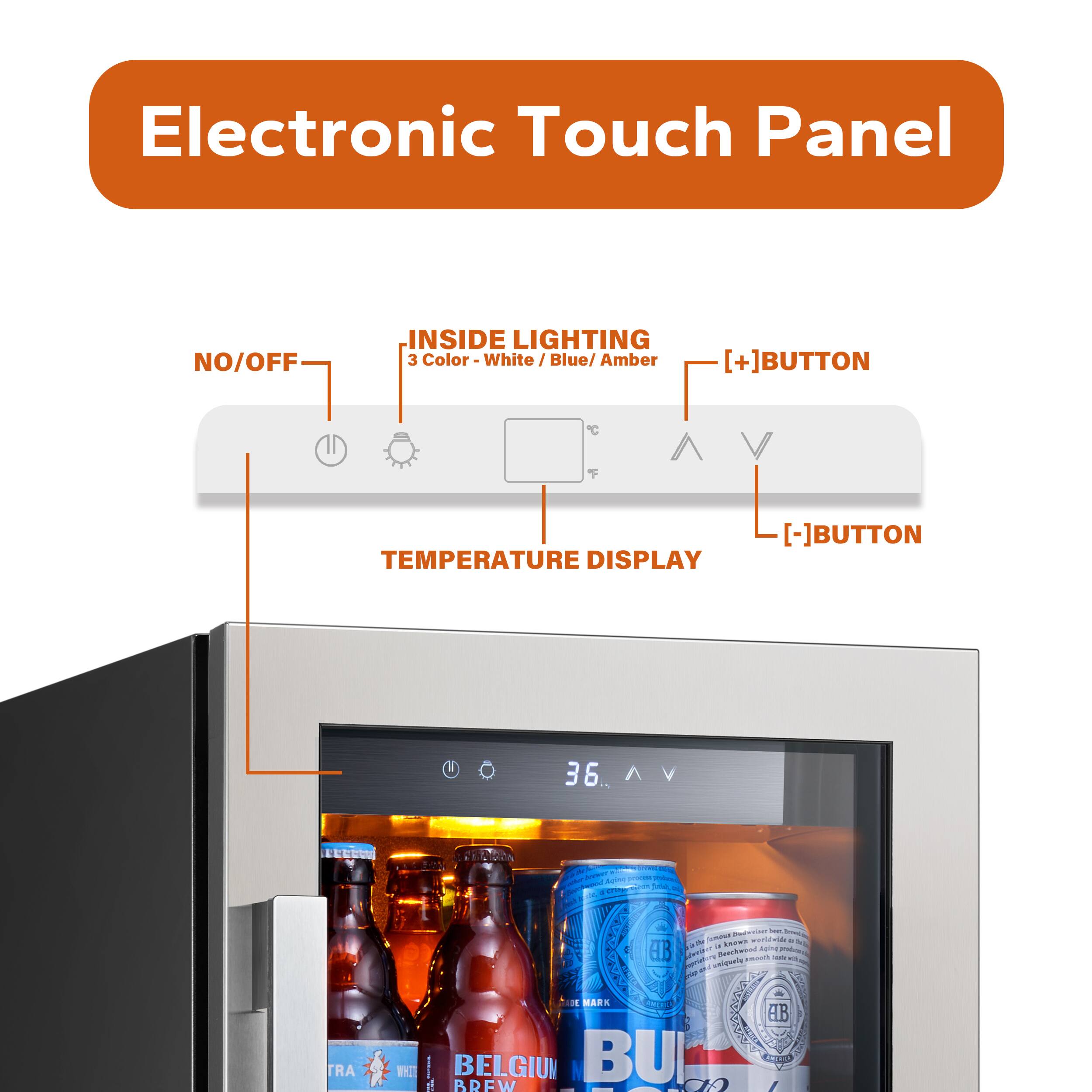 Electronic Touch Panel

- NO/OFF
- INSIDE LIGHTING
  - 3 Color - White / Blue / Amber
- [+ BUTTON
- TEMPERATURE DISPLAY
- [- BUTTON

36

TRA WHITE PREW
BELGIUM
BDFW
BU