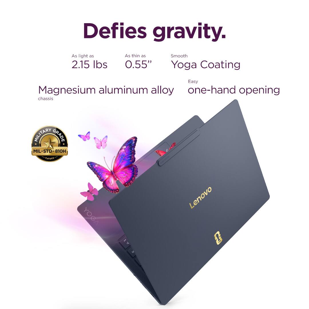 Defies gravity.  
As light as 2.15 lbs  
As thin as 0.55"  
Smooth Yoga Coating  
Easy one-hand opening  
Magnesium aluminum alloy chassis  
MILITARY GRADE MIL-STD-810H  
Passed  
Lenovo