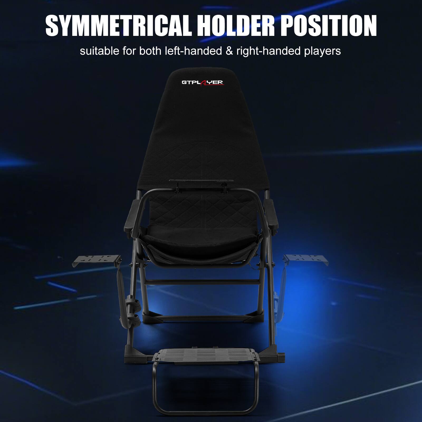 SYMMETRICAL HOLDER POSITION suitable for both left-handed & right-handed players GTPLAYER GTPLAYER