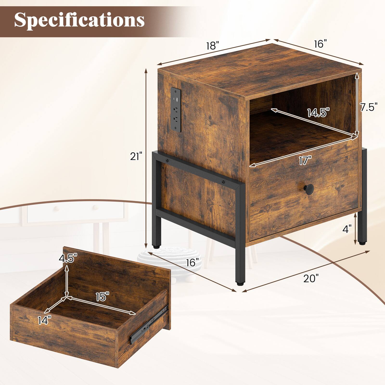 Specifications

- Top: 18" x 16"
- Drawer: 15" x 14"
- Height: 21"
- Width: 20"
- Depth: 16"
- Inside Dimensions: 17" x 14.5" x 7.5"
- Drawer Height: 4.5"
- Leg Height: 4"