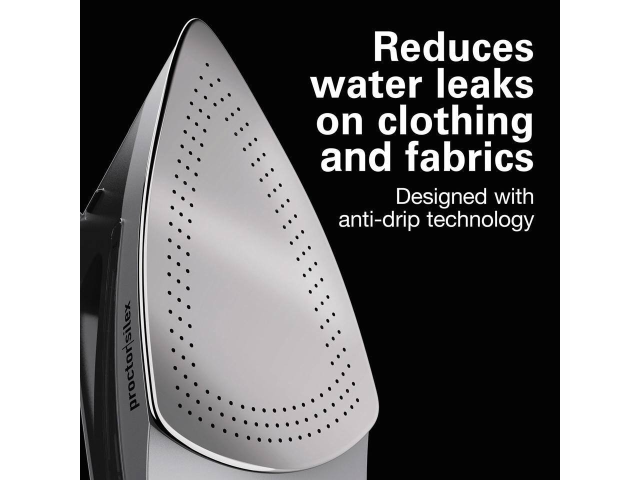 Reduces water leaks on clothing and fabrics  
Designed with anti-drip technology  
proctor/silex